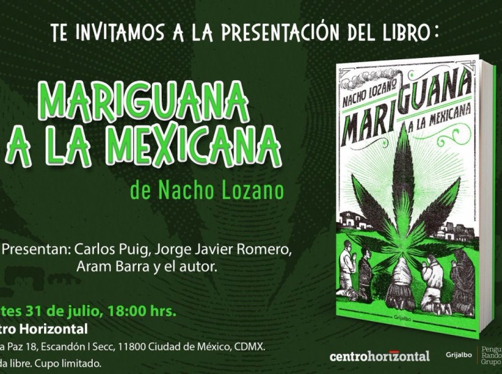 ‘Mariguana a la mexicana’, se presentará el martes 31 de julio a las 18 horas en Centro Horizontal.