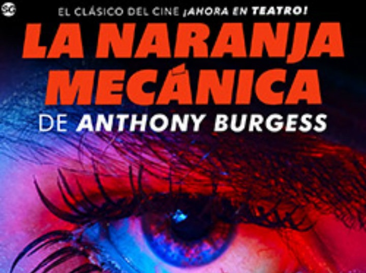 La naranja mecánica, en el teatro Wilberto Cantón. Imagen: carteleradeteatro.mx